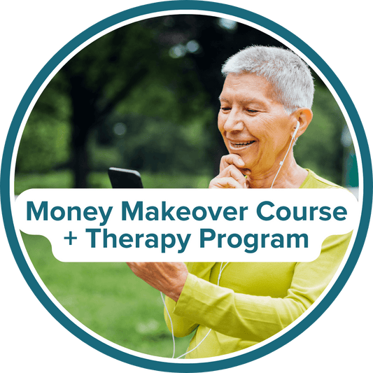 Money Makeover Course + Therapy Program